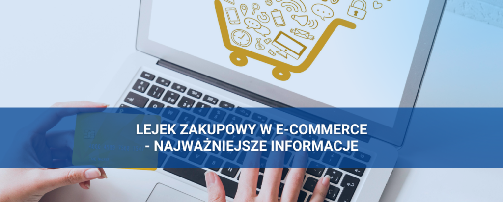 Lejek zakupowy w e-commerce - najważniejsze informacje