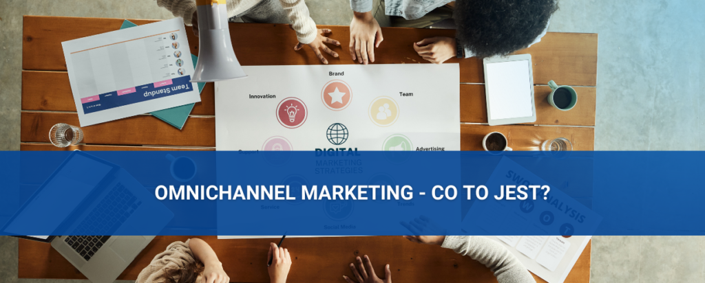 co to jest omnichannel marketing