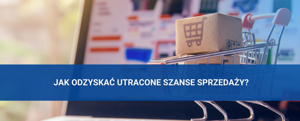 jak odzyskać utraconych klientów w ecommerce